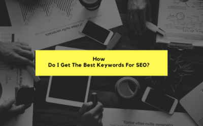 How Do I Get The Best Keywords For SEO?