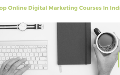 What Are The Top Online Digital Marketing Courses In India?