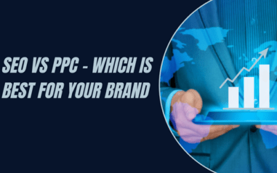 SEO Vs PPC – Which Is Best For Your Brand