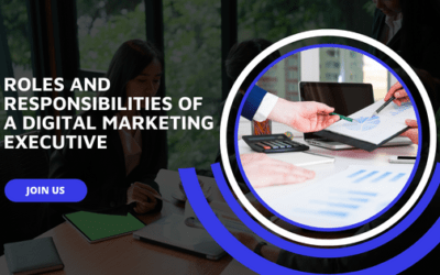 Roles and Responsibilities of a Digital Marketing Executive